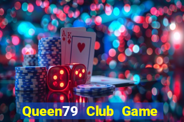 Queen79 Club Game Bài Su500 Iphone