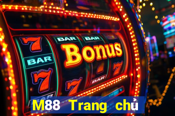 M88 Trang chủ trang web Đắk Lắk