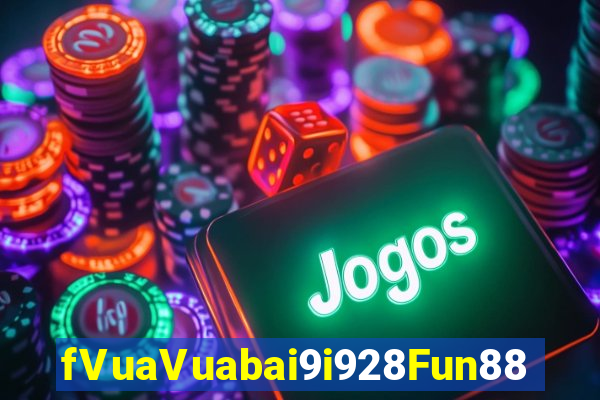 fVuaVuabai9i928Fun88 bắn trứng tải về