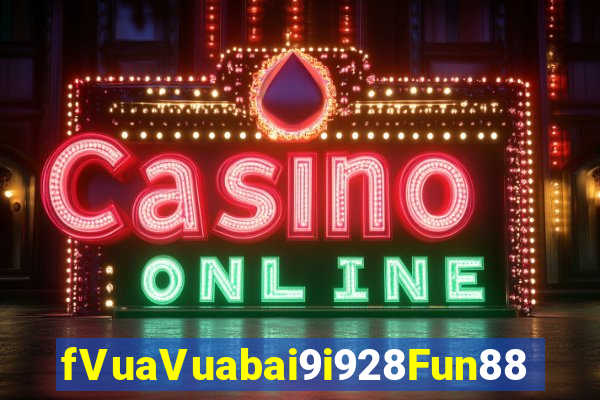 fVuaVuabai9i928Fun88 bắn trứng tải về