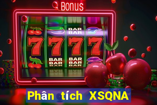 Phân tích XSQNA ngày 31