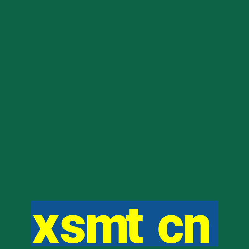 xsmt cn