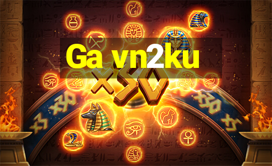 Ga vn2ku