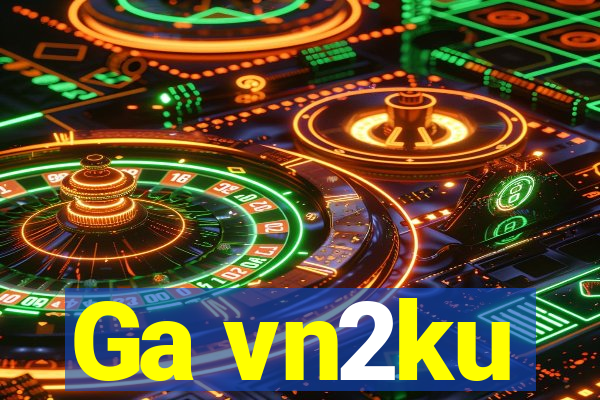 Ga vn2ku