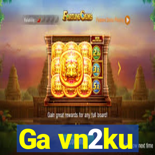 Ga vn2ku