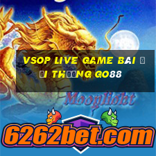 Vsop Live Game Bài Đổi Thưởng Go88