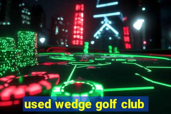 used wedge golf club