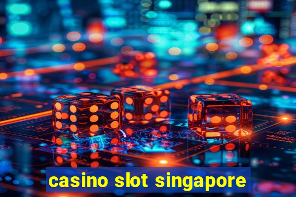 casino slot singapore