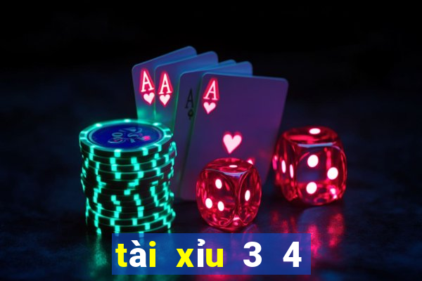 tài xỉu 3 4 là gì