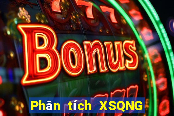 Phân tích XSQNG thứ bảy