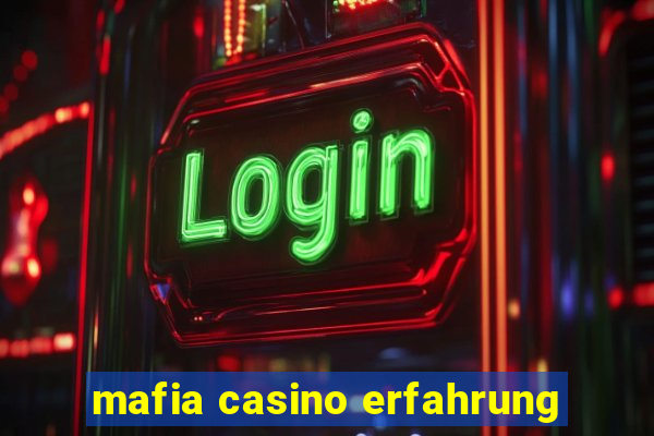 mafia casino erfahrung