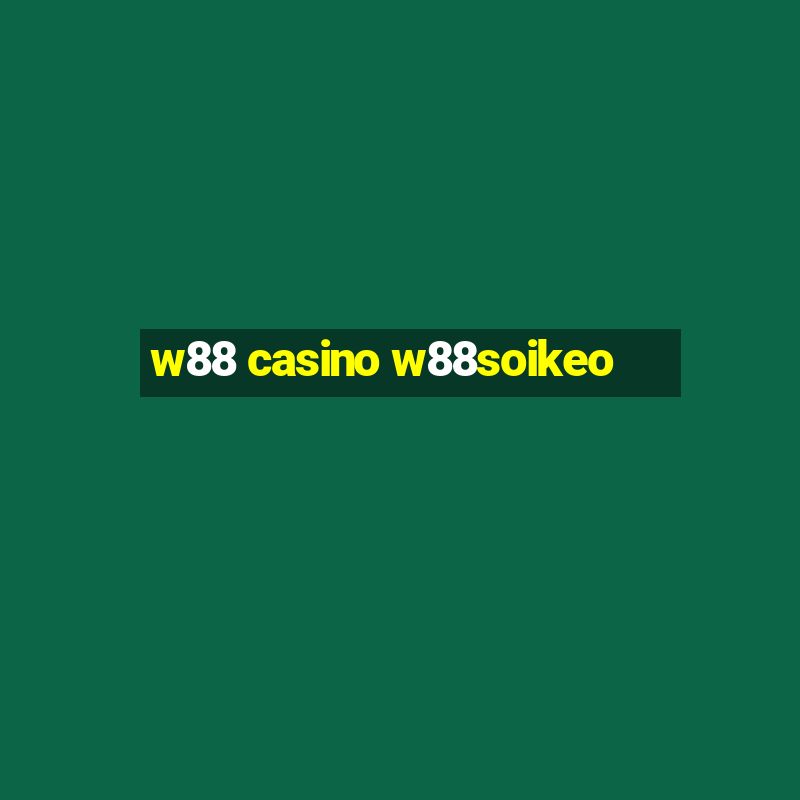 w88 casino w88soikeo