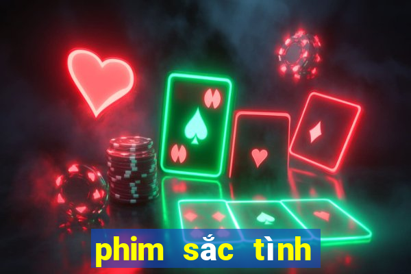 phim sắc tình dụ hoặc