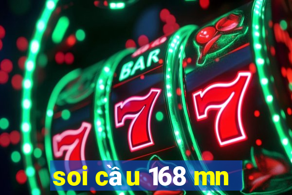 soi cầu 168 mn