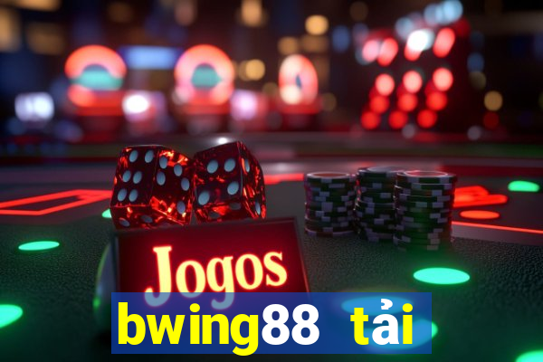 bwing88 tải xuống app