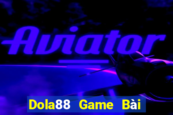 Dola88 Game Bài 888 Casino