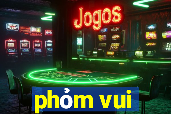 phỏm vui