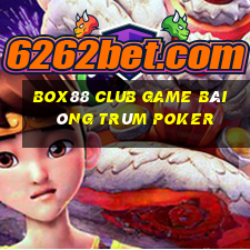 Box88 Club Game Bài Ông Trùm Poker