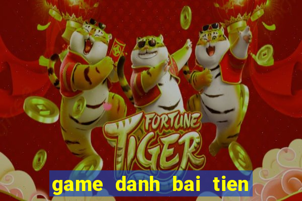 game danh bai tien len vui