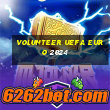 volunteer uefa euro 2024