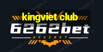 kingviet club