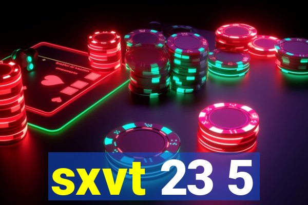 sxvt 23 5