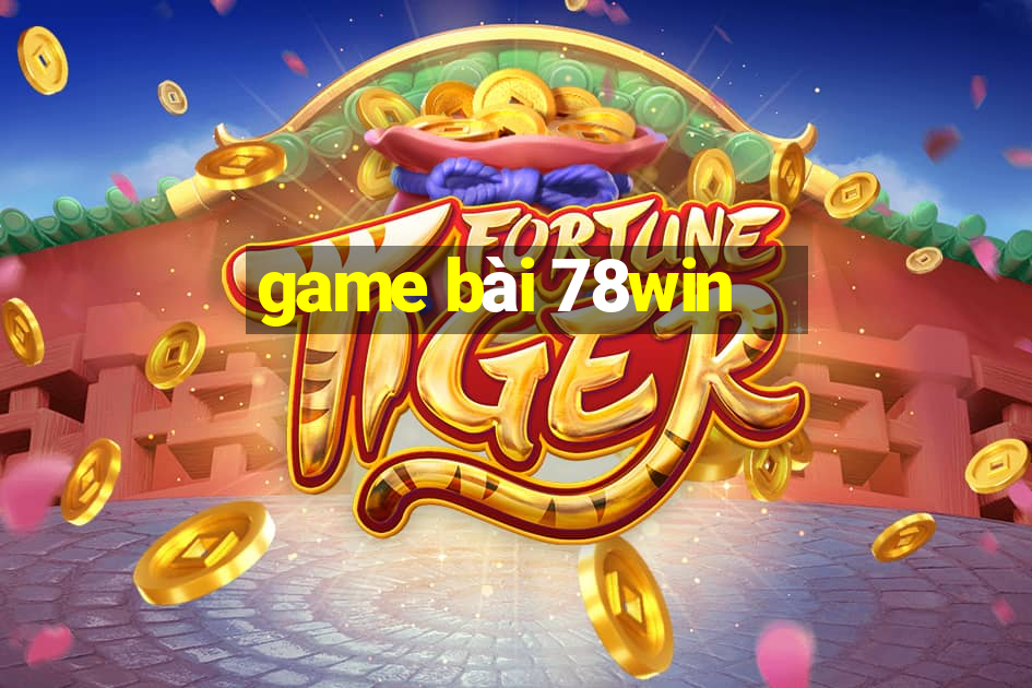 game bài 78win