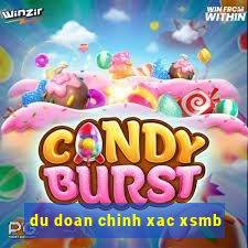 du doan chinh xac xsmb