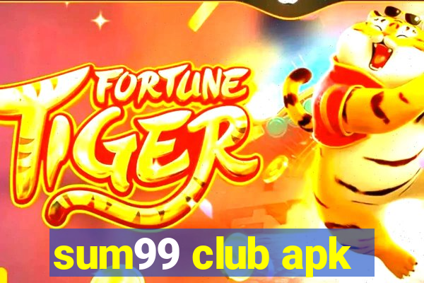 sum99 club apk