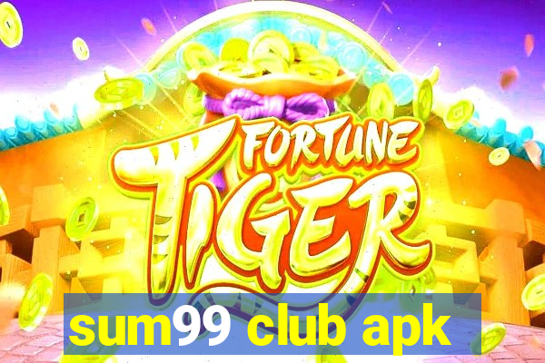 sum99 club apk