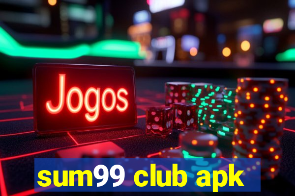 sum99 club apk