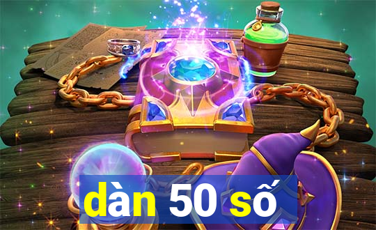 dàn 50 số