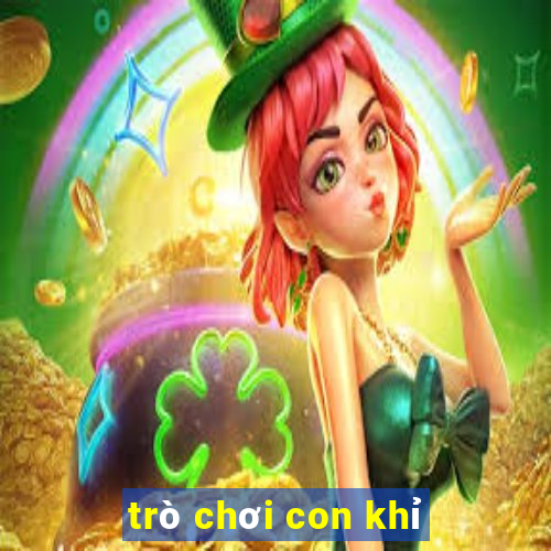 tro choi con khi