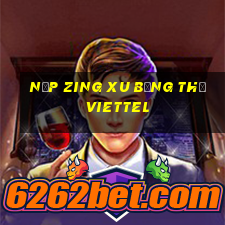 nạp zing xu bằng thẻ viettel