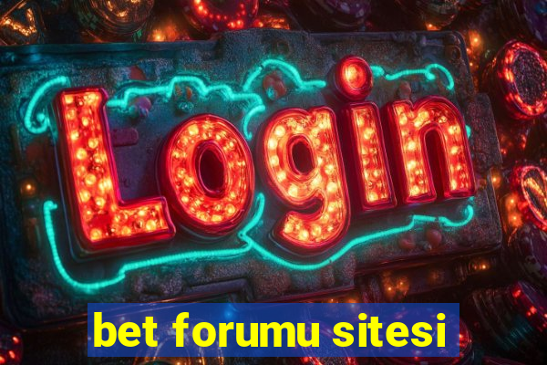 bet forumu sitesi