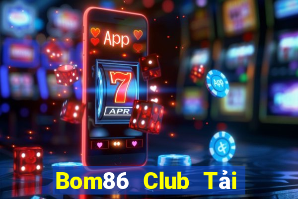 Bom86 Club Tải Game Bài B52