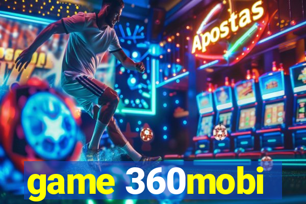 game 360mobi