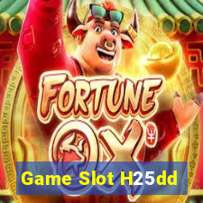 Game Slot H25dd