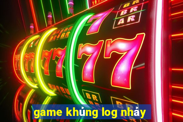 game khủng log nhảy