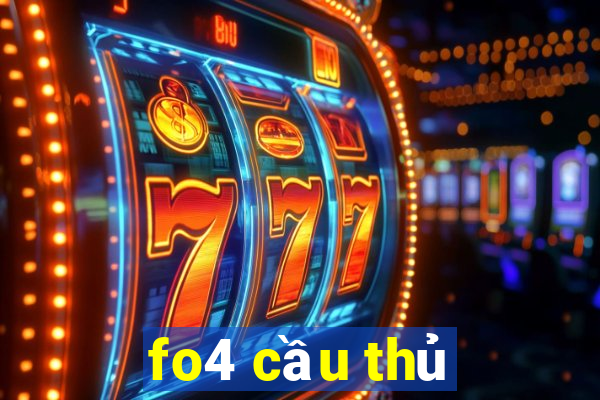 fo4 cầu thủ