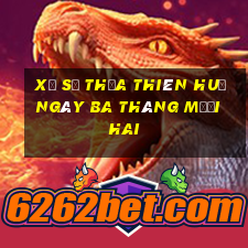 xổ số thừa thiên huế ngày ba tháng mười hai