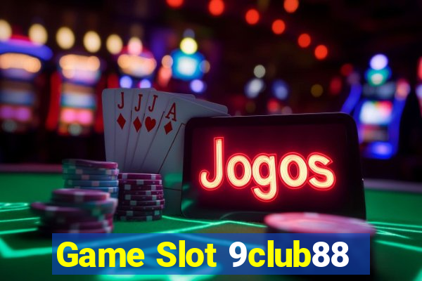 Game Slot 9club88