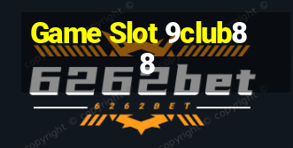 Game Slot 9club88