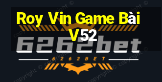 Roy Vin Game Bài V52