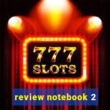 review notebook 2