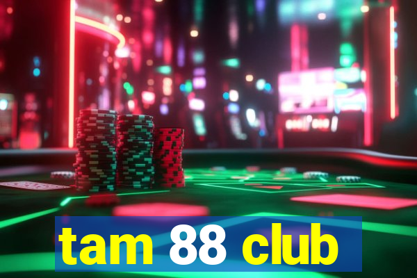 tam 88 club