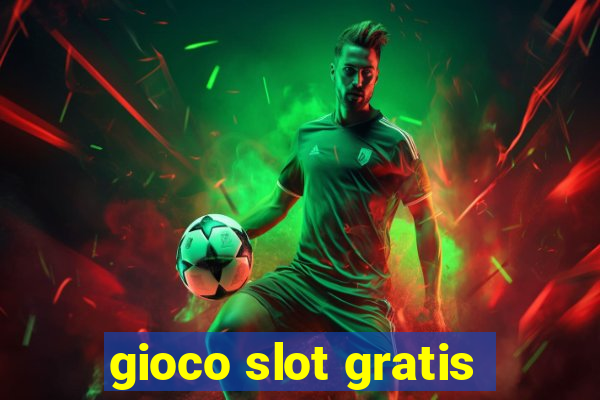 gioco slot gratis