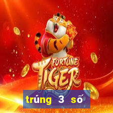 trúng 3 số cuối vé số