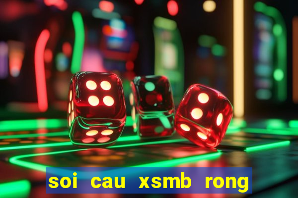 soi cau xsmb rong bach kim 666