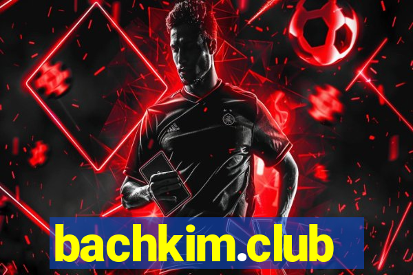 bachkim.club